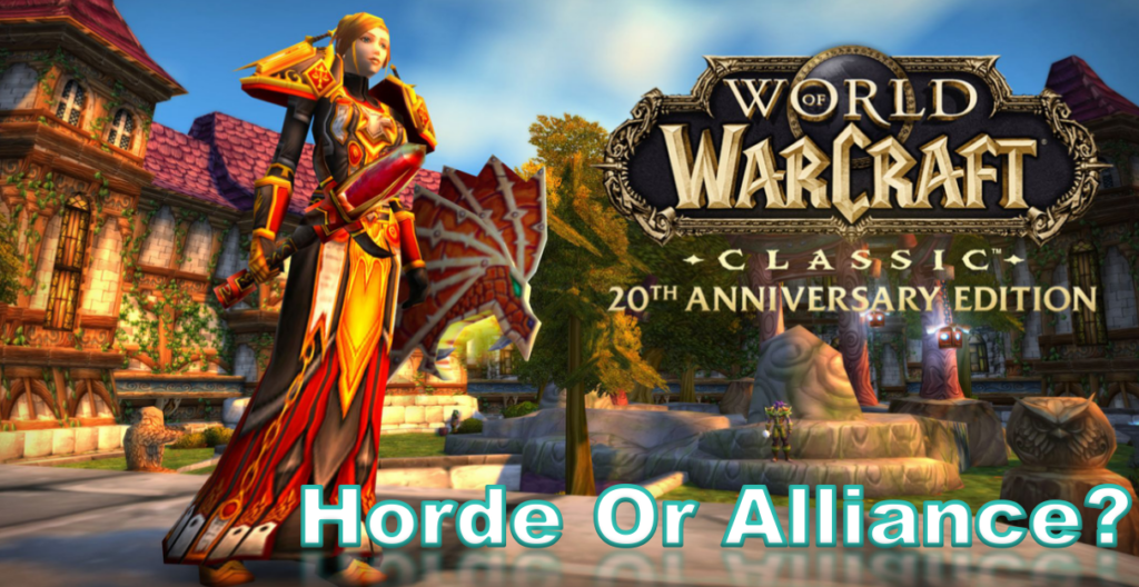 Should You Choose Horde Or Alliance When Playing WoW Classic 20th Anniversary